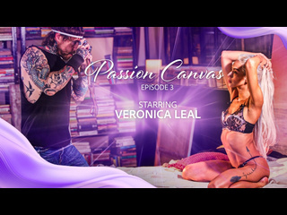 veronica leal ( passion canvas )